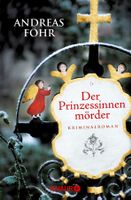 Föhr Andreas - Der Prinzessinnenmörder / Krimi