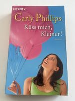 Carly Phillips - Küss mich, Kleiner! - Sommerlektüre!