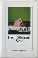 Drei – Dror Mishani – Roman – Diogenes – wie neu