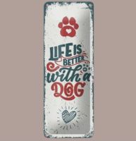🔥 LIFE IS BETTER WITH A DOG Hunde Blechschild🎀 27x10 OVP🔥