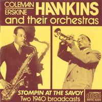 Coleman Hawkins, Erskine Hawkins And Their Orchestras