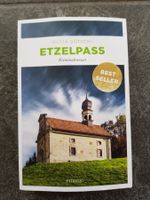 ETZELPASS / Silvia Götschi / Kriminalroman Schweiz