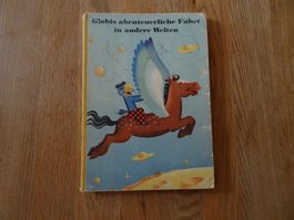Globis abenteuerliche Fahrt in andere Welten 1. Auflage - T6