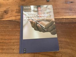 Toward Cross-Channel Management : A Comprehensive Guide