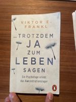 Trotzdem ja zum Leben sagen. Viktor E. Frankl