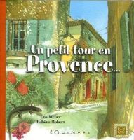 Un petit tour en Provence...