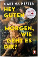 Hey guten Morgen, wie geht es dir? – Martina Hefter – 2026