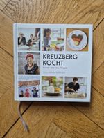 Kreuzberg Kochbuch: Portraits, Interviews & Rezepte-Top! ...
