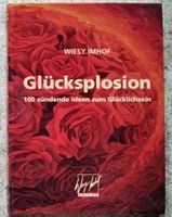 Glücksplosion - 100 zündende Ideen zum Glücklichsein (Imhof)