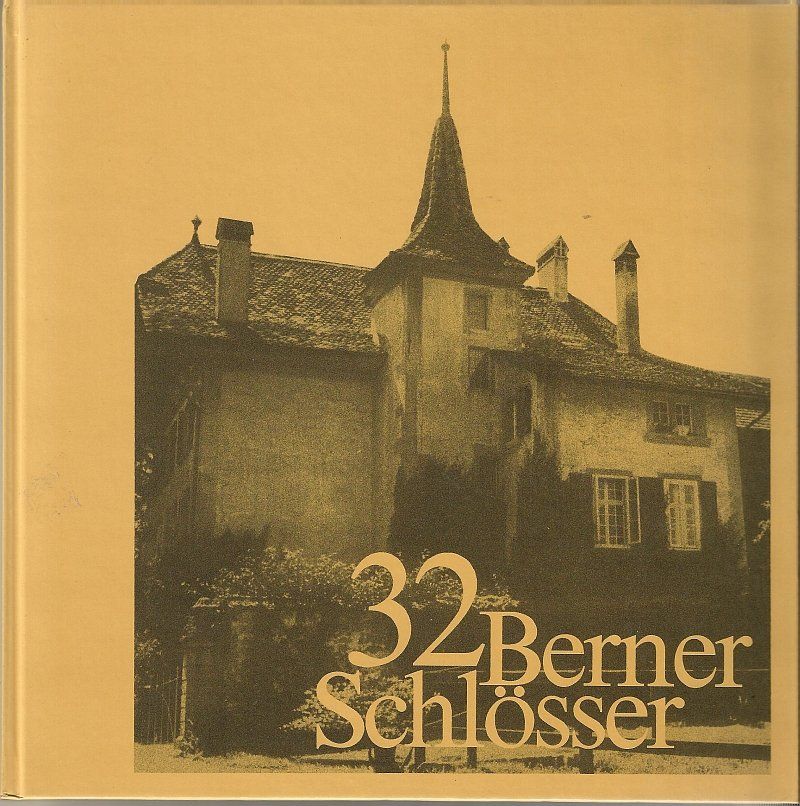 Libri: 32 Berner Schlösser – Usato da Bern venduto da Grindelwaldaus