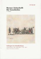 Gefangen im Schallenhaus Bern Strafvollzug 1775-1817