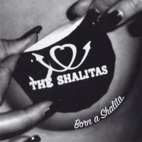 The Shalitas ‎– Born A Shalita