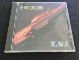 The Mick Clarke Band - Steel And Fire -CD-