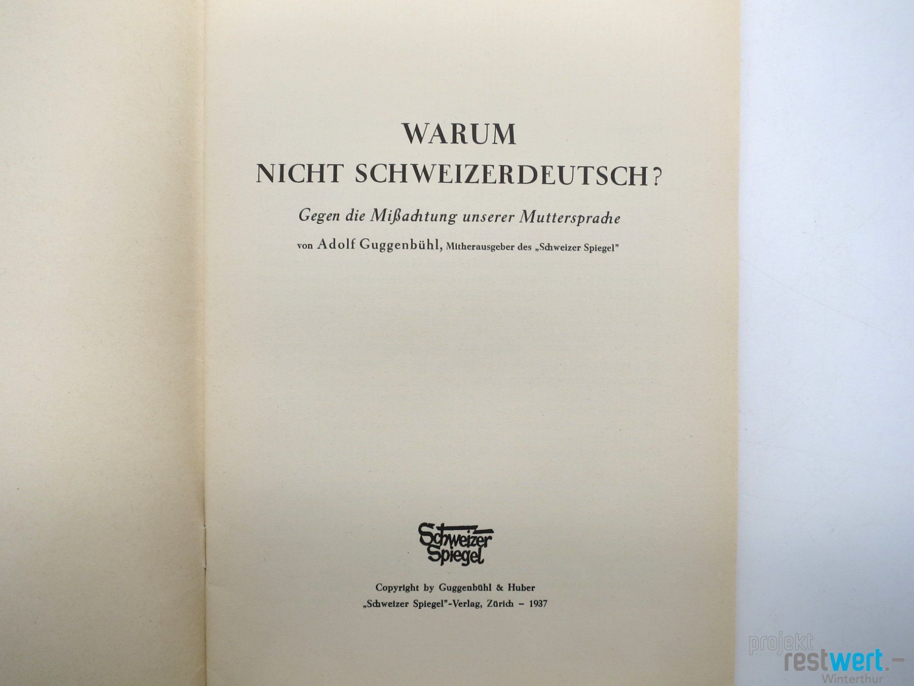 Libri: ADOLF GUGGENBÜHL - Warum nicht Schweizerdeutsch? – Usato da Winterthur venduto da Restwert_Winterthur 2