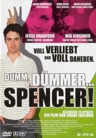 DUMM, DÜMMER... SPENCER!