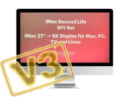 DIY Umbauset V3: iMac 27" 5K zum SecondLife Display umbauen