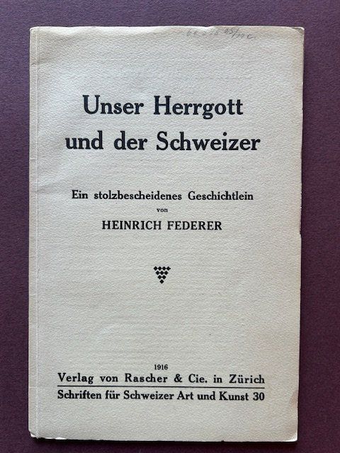 Libri: Heinrich Federer, Unser Herrgott und der Schweizer, EA – Usato da Bern venduto da oregonzwei