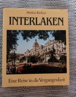 INTERLAKEN - Reise in die Vergangenheit - 2. Auflage - 1991