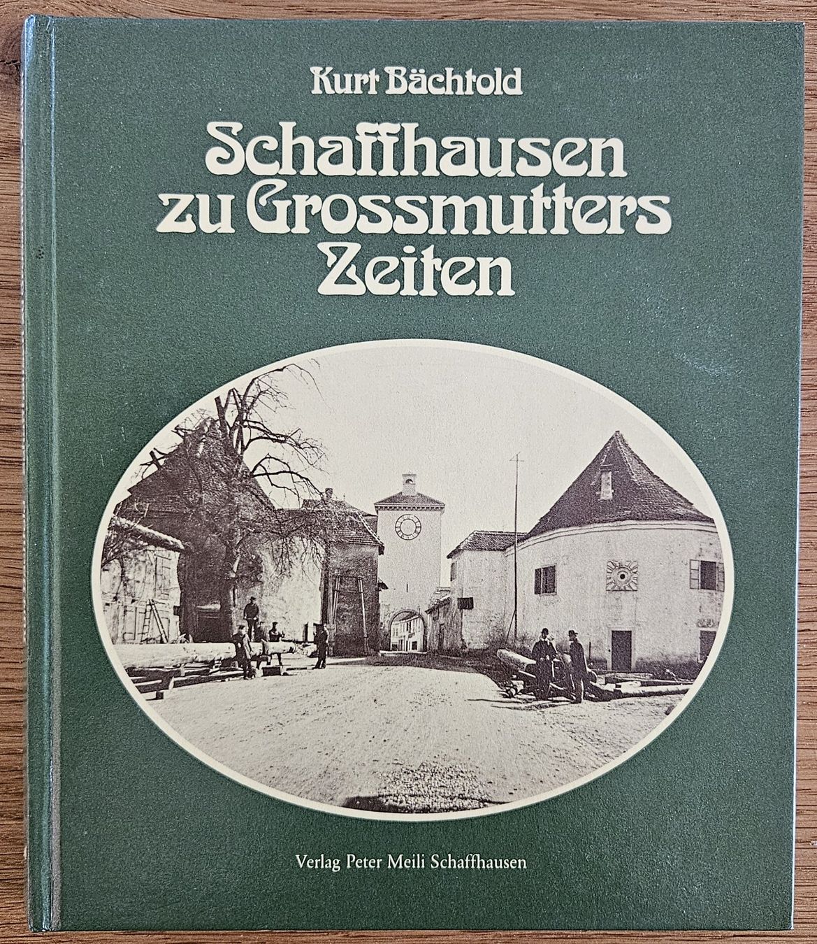 Libri: Buch Schaffhausen zu Grossmutters Zeiten – Usato da Schaffhausen venduto da asyouwestley