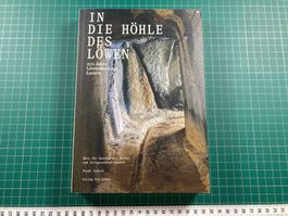 IN DIE HÖHLE DES LÖWEN -  200 Jahre Löwendenkmal Luzern