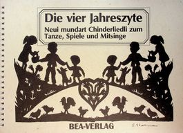 Kunkler/Furrer Die vier Jahreszyte Chinderlieder Bea Verlag