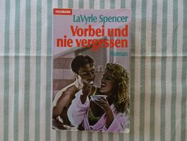 LaVyrle Spencer - Vorbei und nie vergessen - Roman - B856