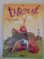Titeuf " 7) l'amour, c'est pô propre.."