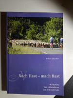 Nach Hast mach Rast - Robert Schneiter - Lebenskunst 2015