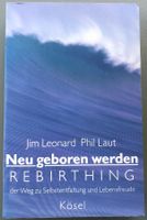 Jim Leonarg / Phil Laut - Rebirthing - deutsch