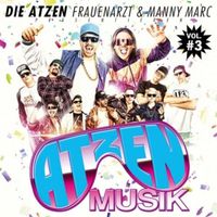 Die Atzen, Frauenarzt & Manny Marc – Atzen Musik Vol. #3