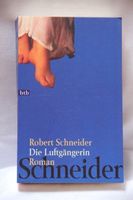 „Die Luftgängerin“ Robert Schneider