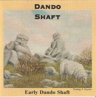 Dando Shaft – Early Dando Shaft