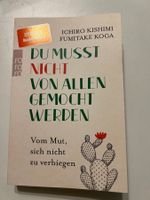 Du musst nicht von allen gemocht werden - Ichiro Kishimi