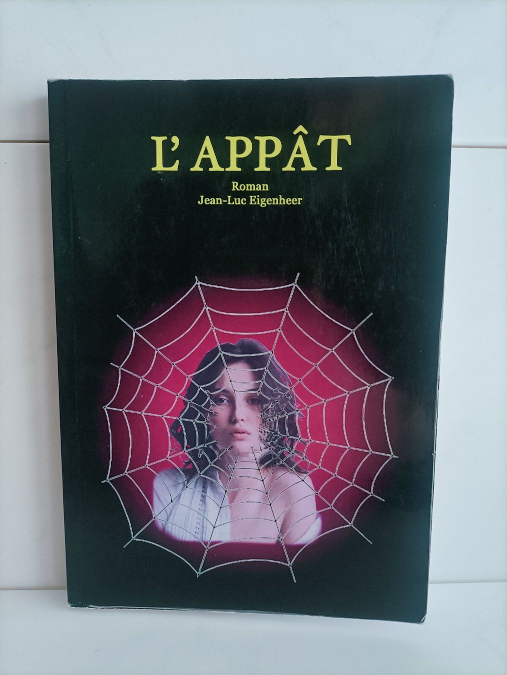 Bücher: L'appât / Jean-Luc Eigenheer / Vallorbe 2015 – Gebraucht aus crans montana von AB3963