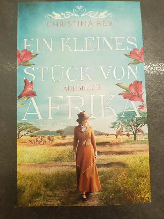 Ein kleines Stück von Afrika / Christina Rey Bestseller 2022 (Gebraucht ...