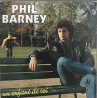 PHIL BARNEY - UN ENFANT DE TOI
