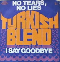 Vinyl-Single Turkish Blend - No Tears, No Lies