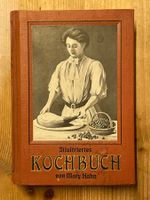 MARY HAHN - Illustriertes Kochbuch (16. Auflage, 1921)