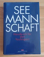 Die Seemanschaft ... das Nachschlagewerk für den Yachtsport