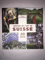Trésors de l'art en Suisse - 40 oeuvres fabuleuses