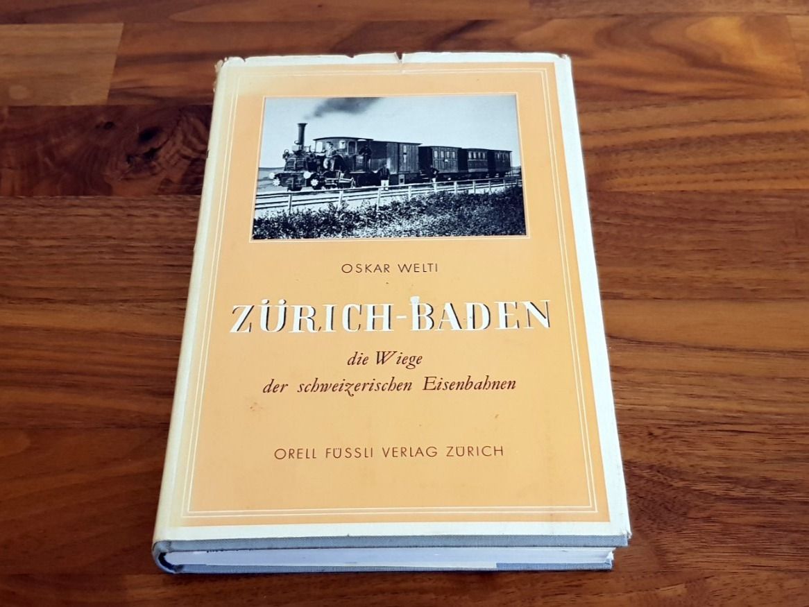 Bücher: Zürich-Baden die wiege der Eisenbahn – Gebraucht aus Birrwil von dirtyoldtown