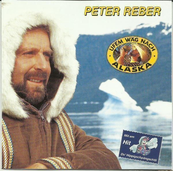 CDs: Peter Reber CD Ufem Wäg nach Alaska – Gebraucht aus St. Margarethen TG von ursk10