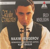 Bruch/Mendelssohn - Violinkonzerte (Maxim Vengerov)
