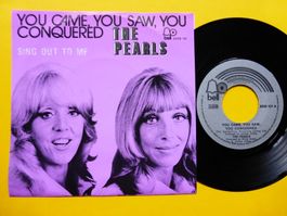 THE PEARLS 7" YOU CAME, YOU SAW, YOU CONQUERED