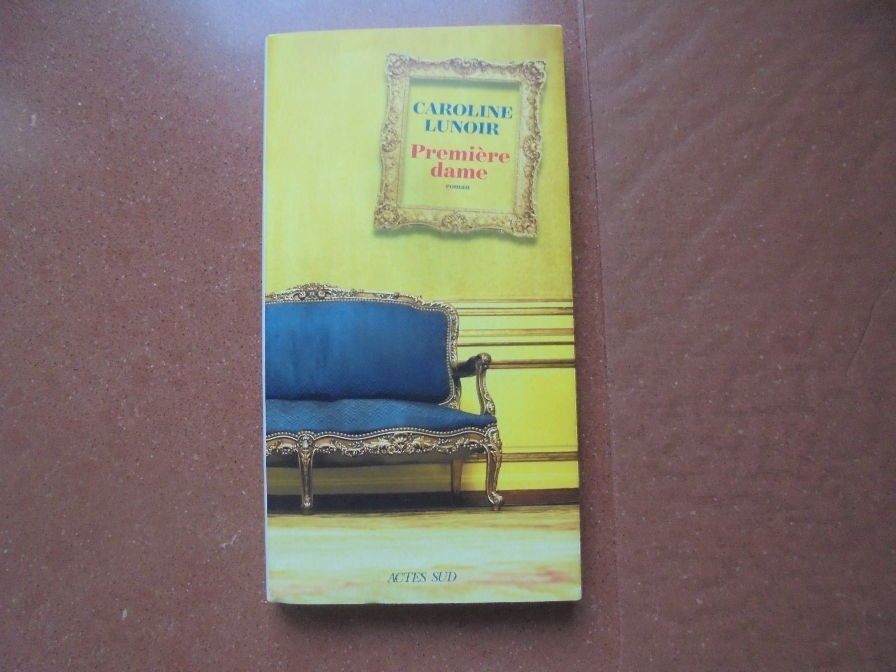 Libri: Première dame - Caroline Lunoir – Usato da Vessy venduto da bm.par