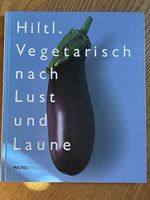Hiltl vegetarisch nach lust und laune
