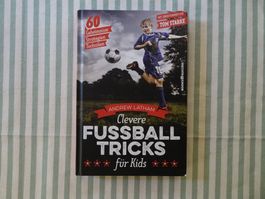 Andrew Latham - Clevere Fussballtricks für Kids - B1046