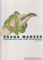 Bruno Manser - Tagebücher aus dem Regenwald 1984-1990 [Buch]