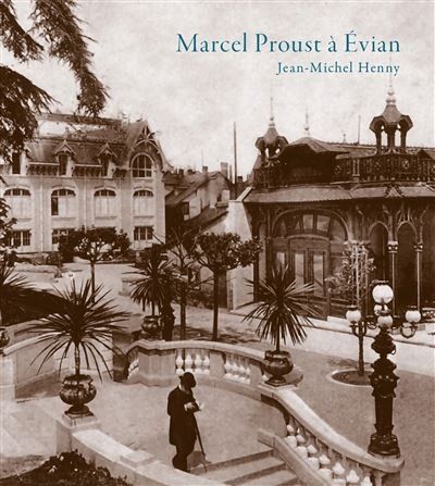 Livres: Marcel Proust à Evian – D'occasion à Neuchâtel par Dualseele