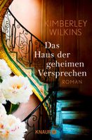 Wilkins Kimberley - Das Haus der geheimen Versprechen